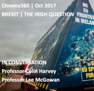 Brexit – the Irish Question: Podcast with Professors Colin Harvey and Lee McGowan