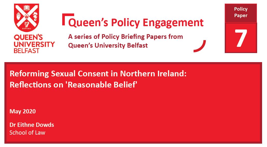 Reforming Sexual Consent in Northern Ireland: Reflections on ‘Reasonable Belief’
