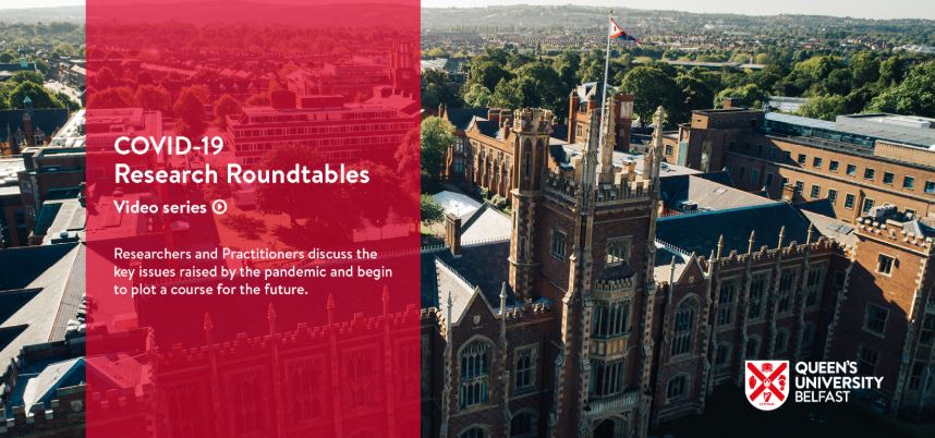 Looking out for Big Brother: Queen’s launches Covid-19 Research Roundtable video series