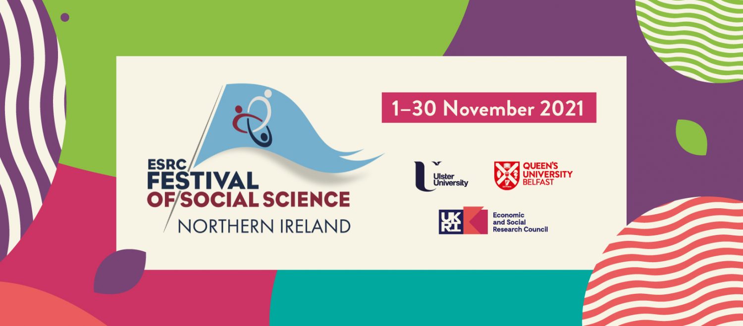 NI Universities Come Together for the Festival of Social Science 2021
